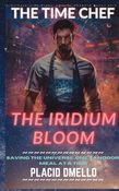 The Time Chef 1 : The Iridium Bloom
