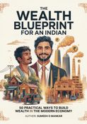 The Wealth Blueprint for an Indian