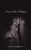 My lonely whispers