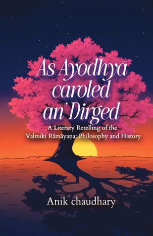 As Ayodhyā Caroled An' Dirged