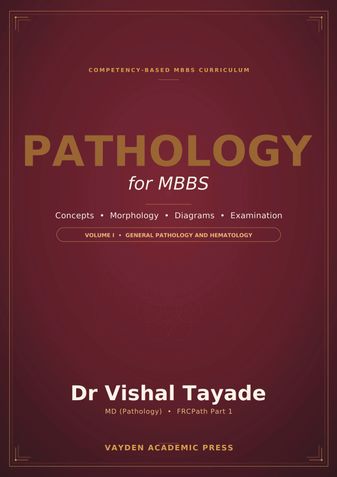 Pathology for MBBS — Volume I: General Pathology and Hematology
