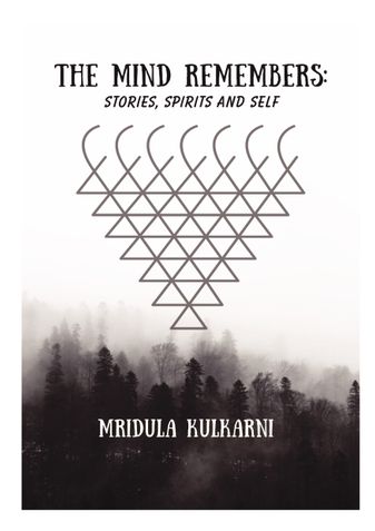 The Mind Remembers: Stories, Spirits and Self