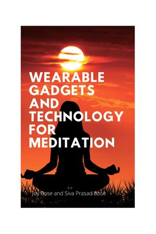 Wearable Gadgets and Technology for Meditation