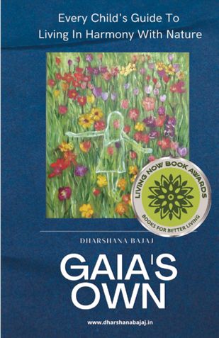 Gaia's Own: Every Child's Guide to Living in Harmony with Nature