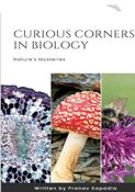 CURIOUS CORNERS IN BIOLOGY