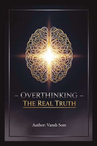 Overthinking – The Real Truth