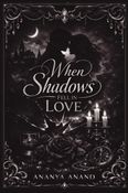 When Shadows Fell in Love