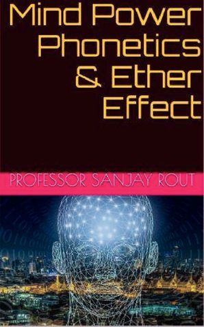 Mind Power  Phonetics & Ether Effect