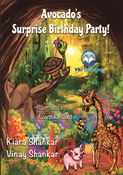 Avocado’s Surprise Birthday Party! (Colour Edition)