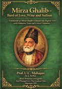 MIRZA GHALIB  - Bard of Love, Wine and Sufism