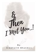 And Then I Met you...!