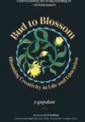Bud To Blossom: Blooming Creativity In Life And Education