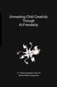 Unmasking Child Creativity Through AI-Friendship