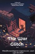 The War Glitch: Part- 1