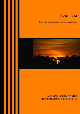 Siebel Incentive Compensation Management ( ICM )