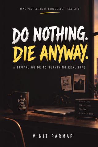 DO NOTHING. DIE ANYWAY.