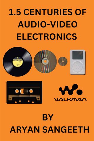 1.5 CENTURIES OF AUDIO-VIDEO ELECTRONICS