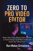 Zero to Pro Video Editor