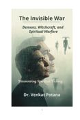 The Invisible War-Demons, Witchcraft, and  Spiritual Warfare: Discovering Spiritual Victory