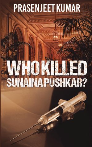 Who Killed Sunaina Pushkar?