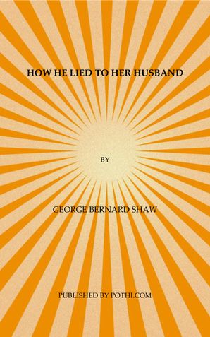 How He Lied to Her Husband