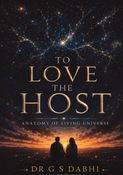 To Love The Host : Anatomy Of Living Universe