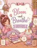 Bloom and Breathe