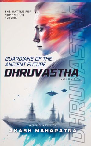 Dhruvastha: Guardians of the Ancient Future