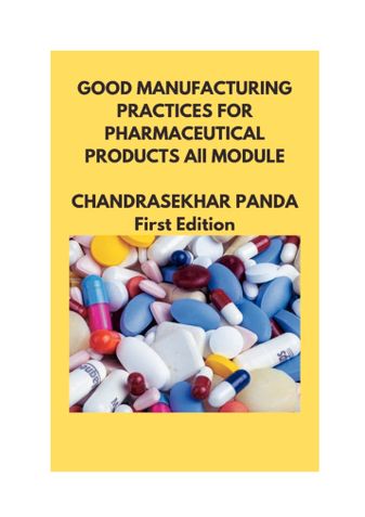 Good Manufacturing Practices (GMP) for Pharmaceutical Products All Modules