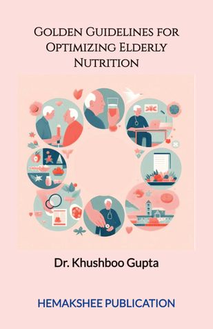 Golden Guidelines for Optimizing Elderly Nutrition