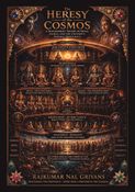 THE HERESY OF COSMOS
