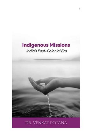 Indigenous Missions: India’s Post-Colonial Era