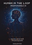 HUMAN IN THE LOOP -The Case for Responsible AI