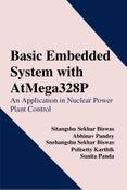 Basic Embedded System with AtMega328P-An Application in Nuclear Power Plant Control