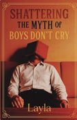 Shatteringthe Myth of boys don't cry