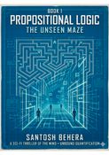PROPOSITIONAL LOGIC —The Unseen Maze