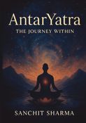 AntarYatra: The Journey Within