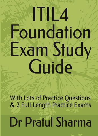 ITIL4 Foundation Exam Study Guide + 2 Practice Exams