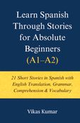 Learn Spanish Through Stories for Absolute Beginners (A1–A2)