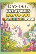 Magical Creatures Dot-to-Dot Coloring Book