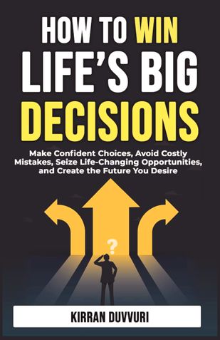How to Win Life’s Big Decisions