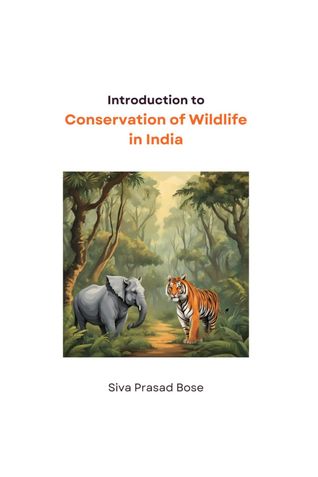 Introduction to Conservation of Wildlife in India