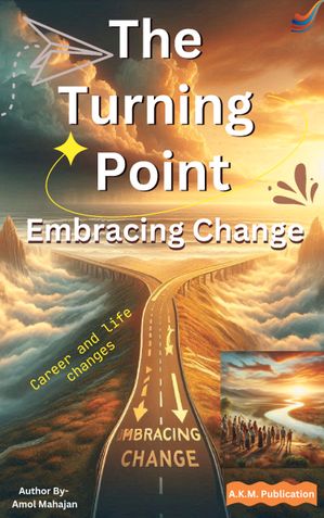 The Turning Point: Embracing Change