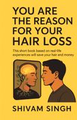 YOU ARE THE REASON FOR YOUR HAIR LOSS