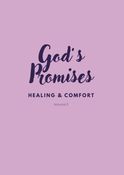 God’s Promises: Volume 2 — Healing & Comfort