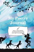 MY POETRY JOURNAL: Write or collect delightful, educational poems & verses every night for your kids
