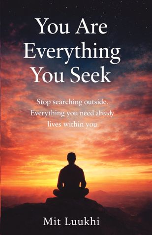 You Are Everything You Seek