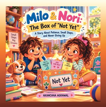 Milo & Nori: The Box of “Not Yet”