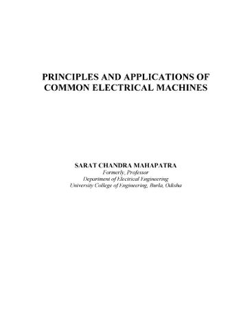 Principles and Applications of Common Electrical Machines