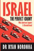 Israel The Perfect Colony
